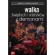Walka świętych i mistyków z demonami - Robert Kowalewski